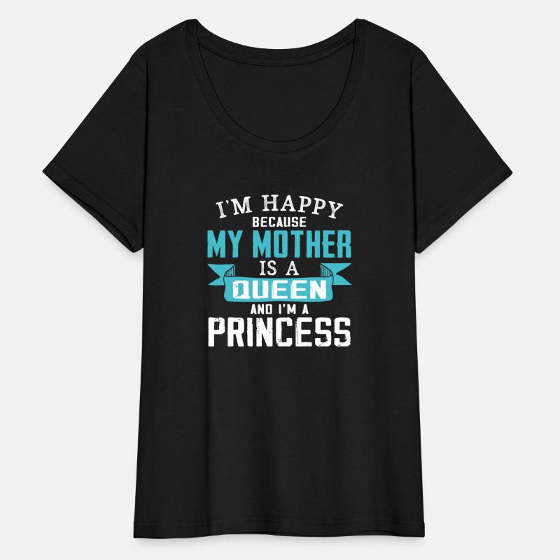 My Mother Is A Queen And I am A Princess