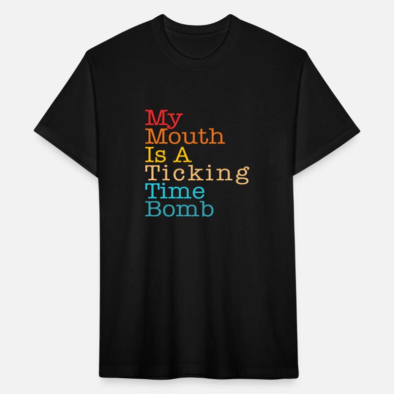 My Mouth Is A Ticking Time Bomb