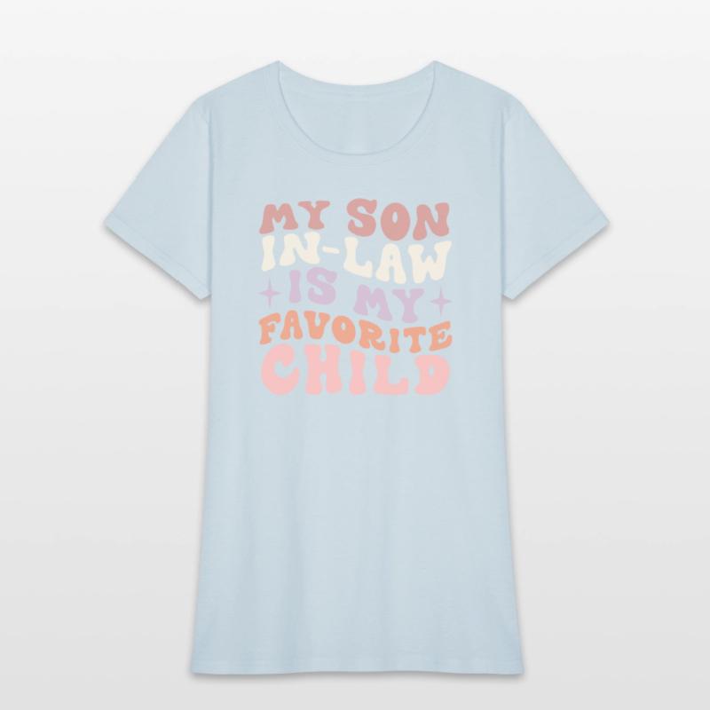 My Son In Law Is My Favorite Child Funny Family