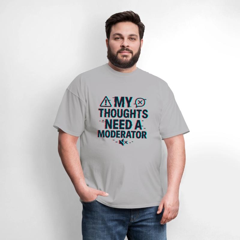 My Thoughts Need a Moderator