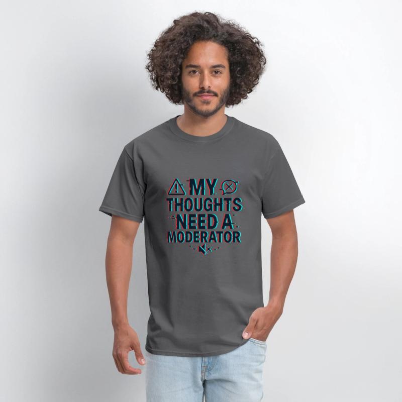 My Thoughts Need a Moderator