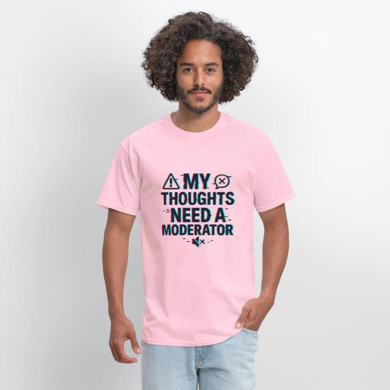 My Thoughts Need a Moderator