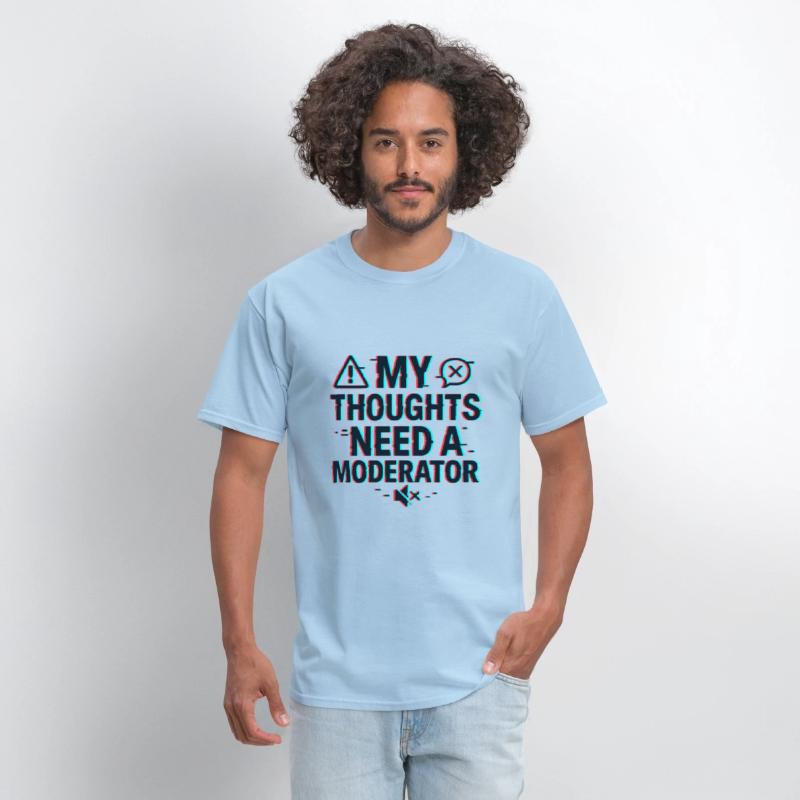 My Thoughts Need a Moderator