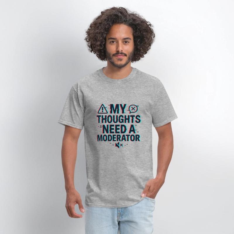 My Thoughts Need a Moderator