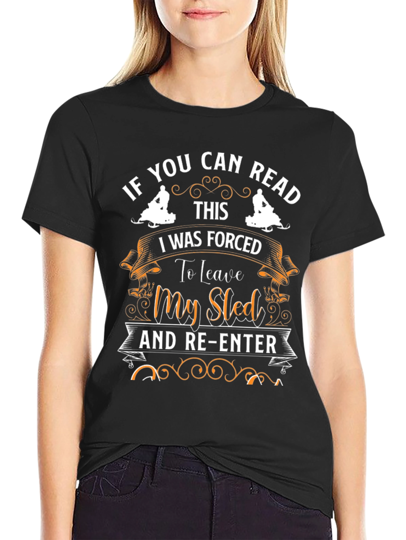 Funny Snowmobile T-Shirt - If You Can Read This
