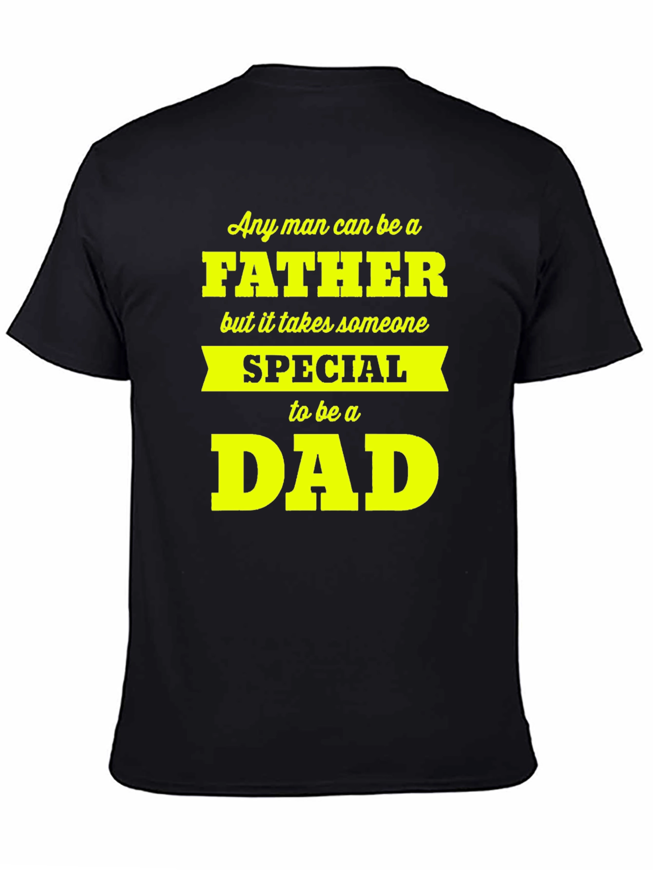 Fathers Day Special Dad T-Shirt