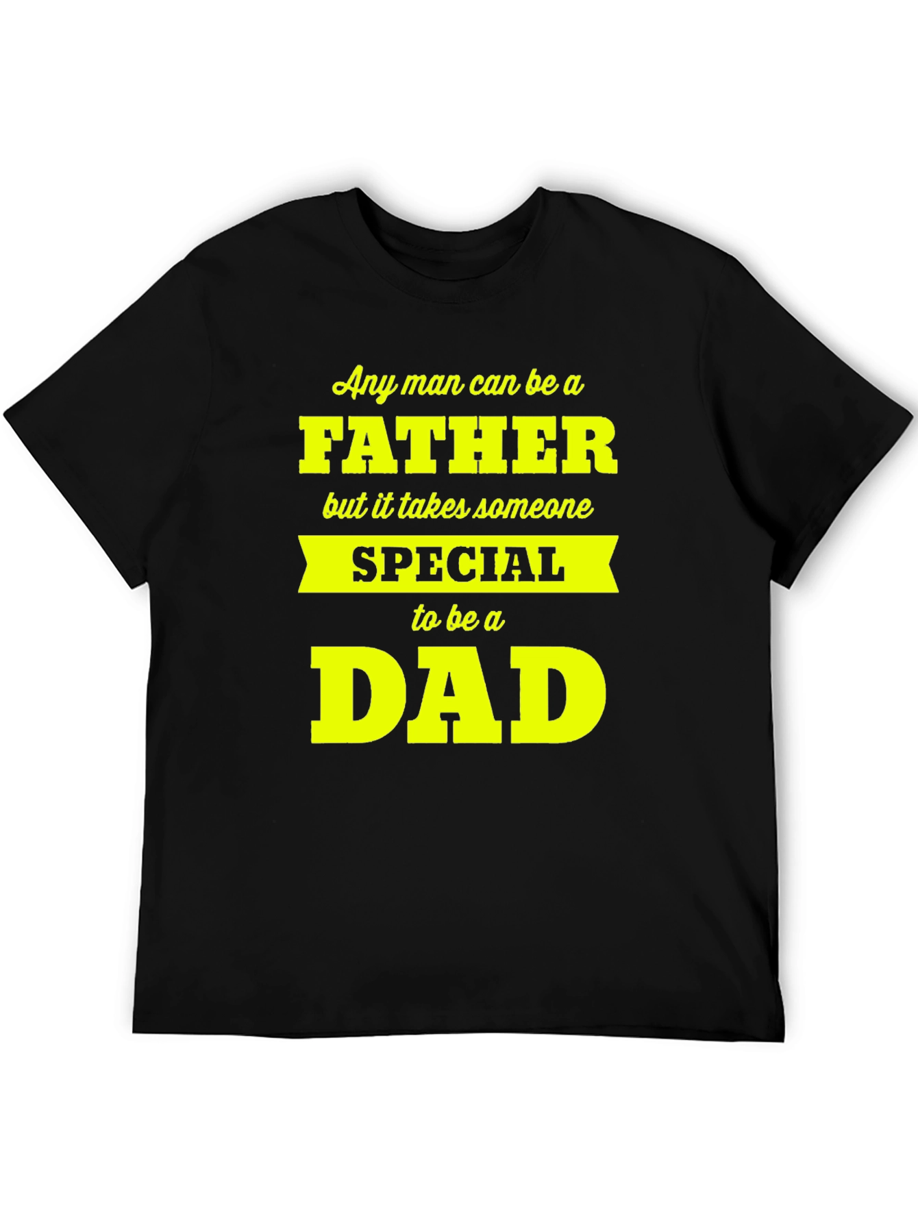 Fathers Day Special Dad T-Shirt