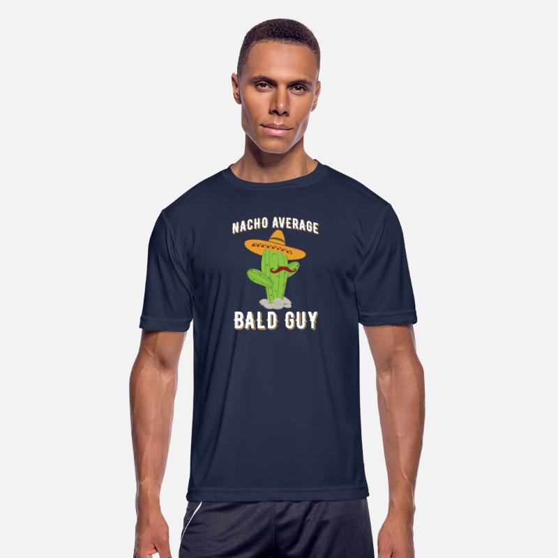 Nacho Average Bald Guy Humor Hilarious Bald Man