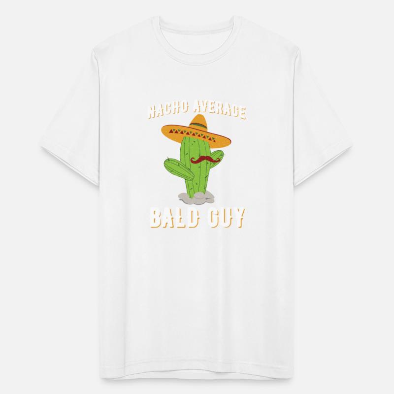 Nacho Average Bald Guy Humor Hilarious Bald Man