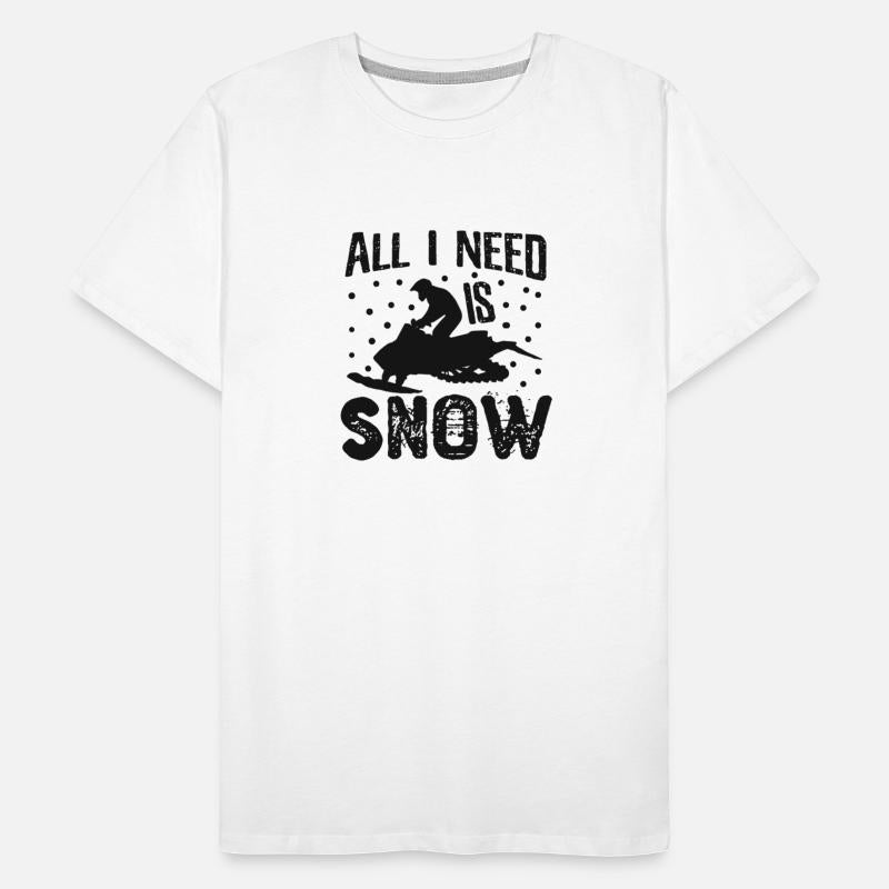 Need Is Snow Snowmobile Motor Sled Snowmobiler