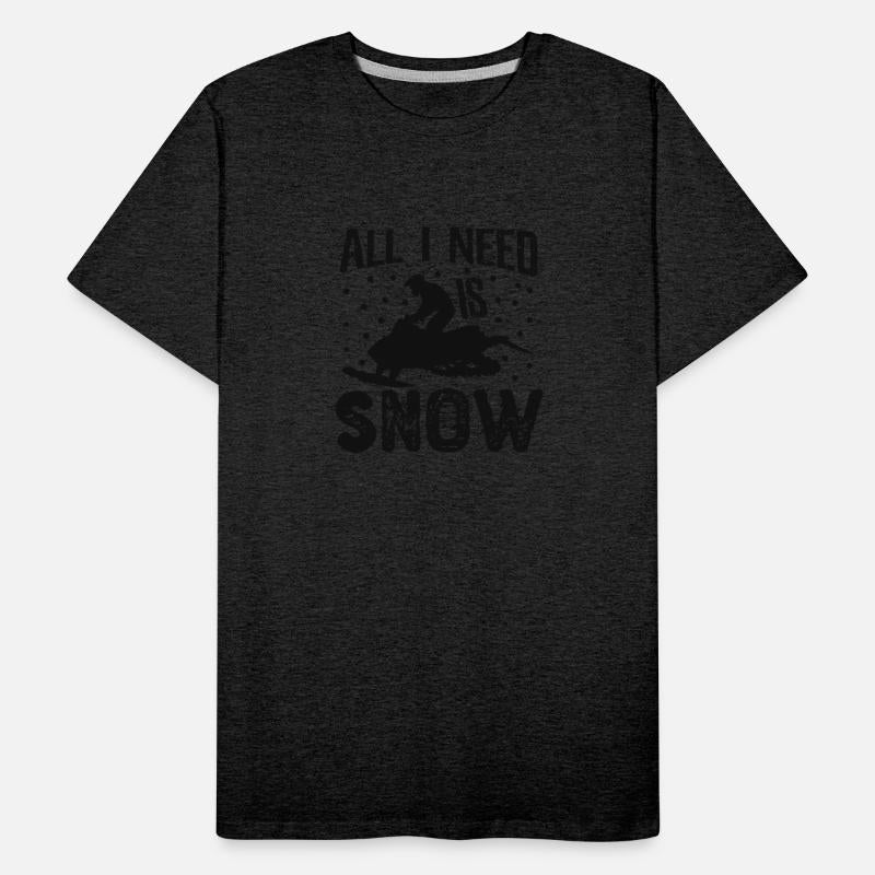 Need Is Snow Snowmobile Motor Sled Snowmobiler