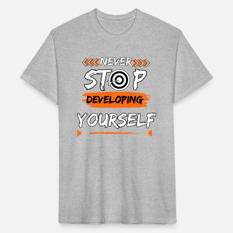 NEVER STOP DEVELOPING YOURSELF T-SHIRT, MOTIVATION