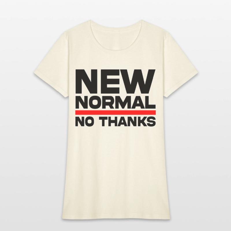 New Normal No Thanks T-Shirts