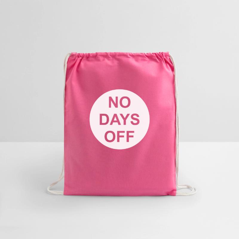 no days off quote