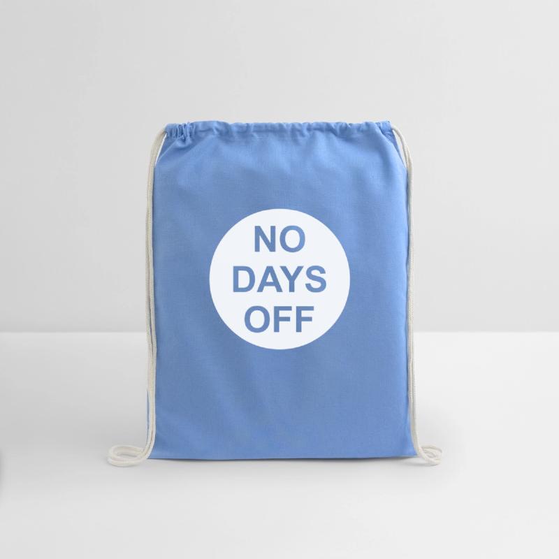 no days off quote