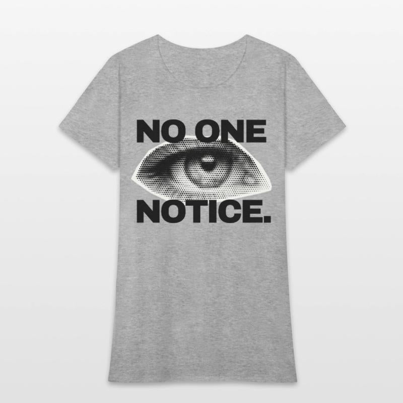 NO ONE NOTICE
