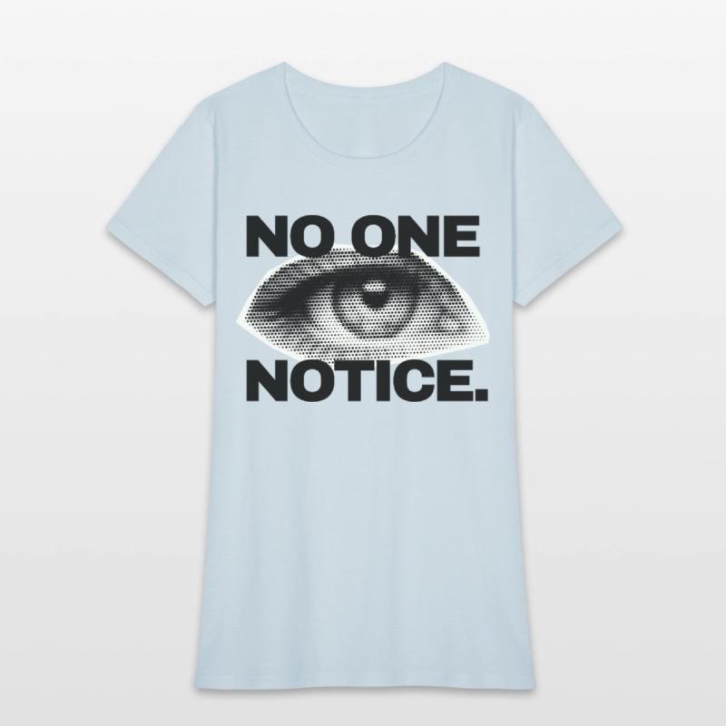 NO ONE NOTICE