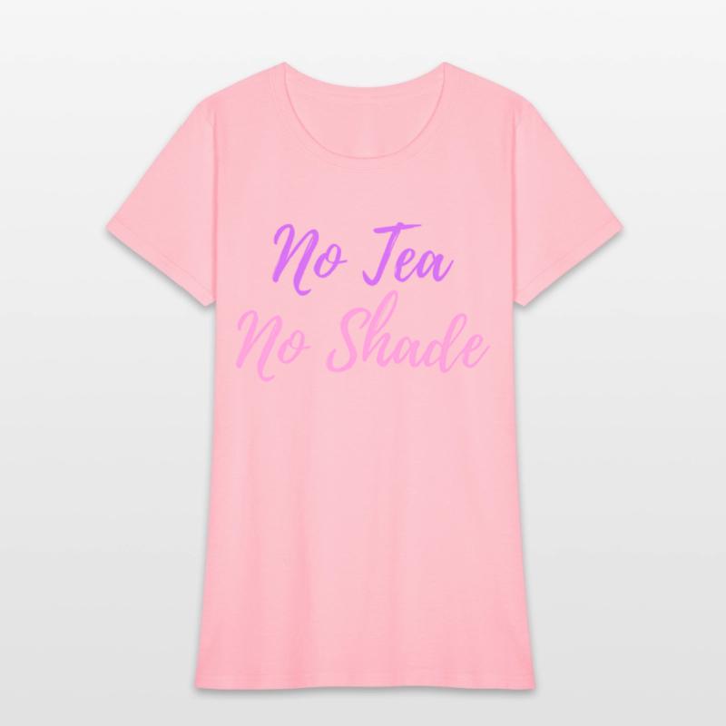 No Tea No Shade Drag Queen