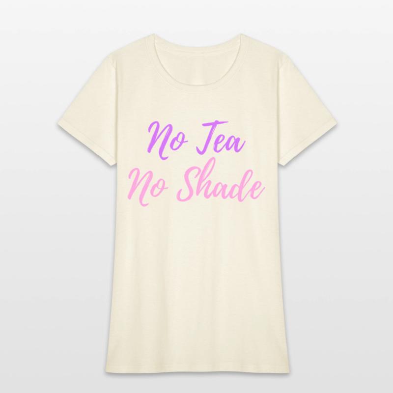 No Tea No Shade Drag Queen