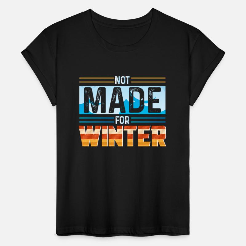 Not Made For Winter