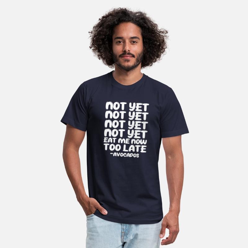 Not Yet Eat Me Now Too Late - Avocados