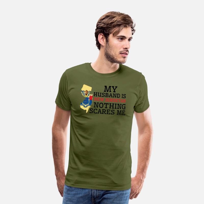 Nothing Scares Me New Jerseyan Husband New Jersey