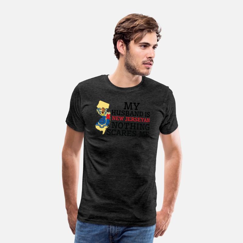 Nothing Scares Me New Jerseyan Husband New Jersey