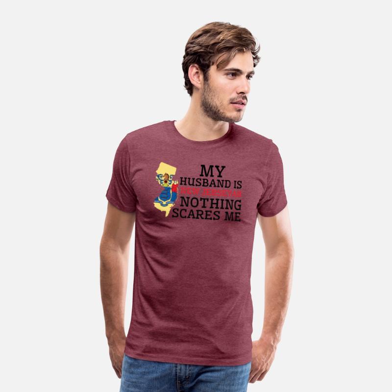 Nothing Scares Me New Jerseyan Husband New Jersey