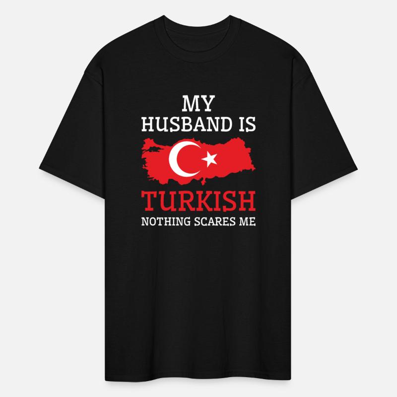 Nothing Scares Me Turkish Husband Turkey