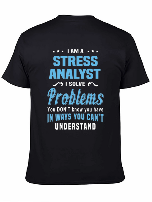Stress Analyst T-Shirt: Solving Problems Unseen