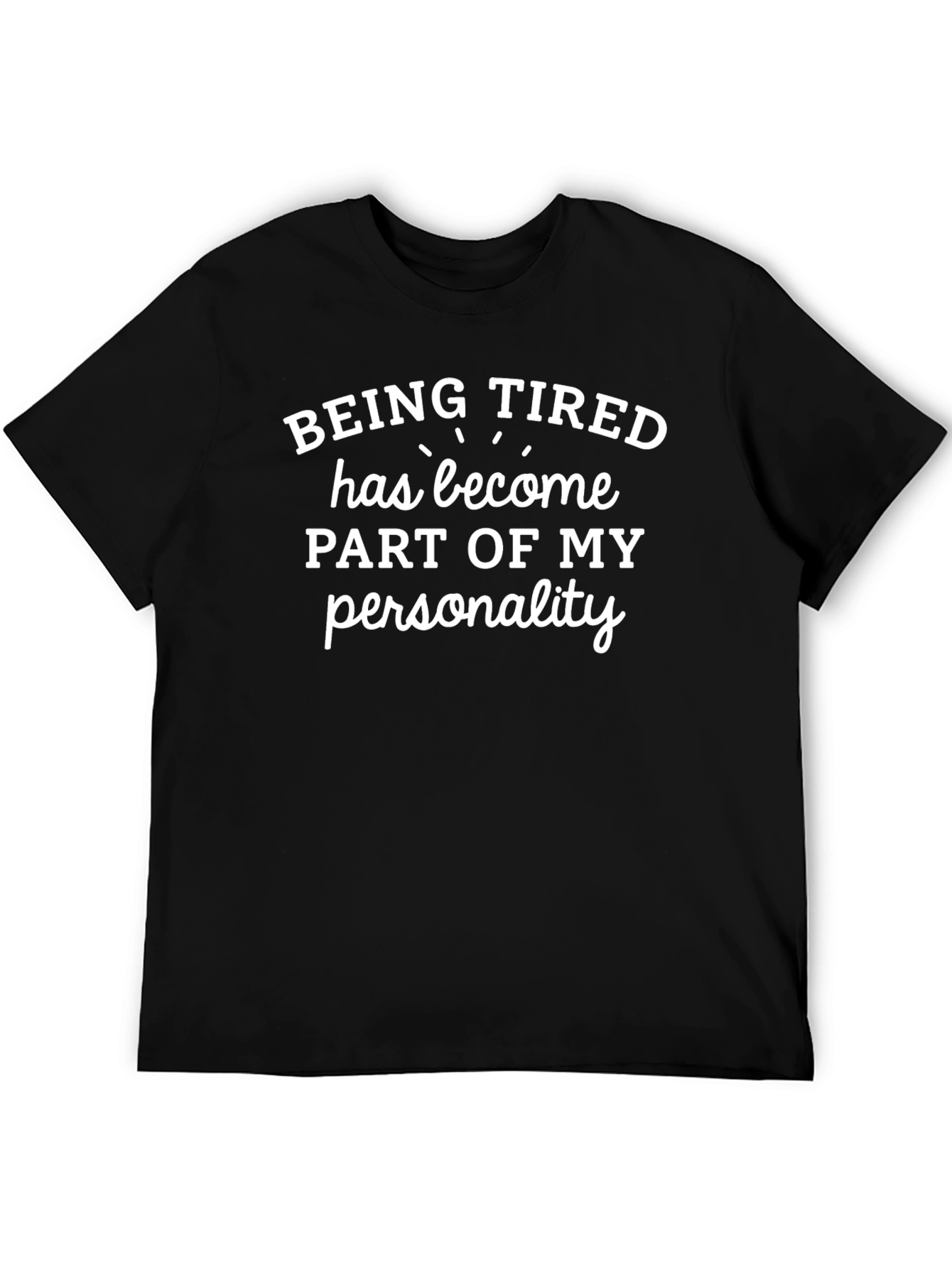 Being Tired Personality Graphic Tee - Black T-Shirt