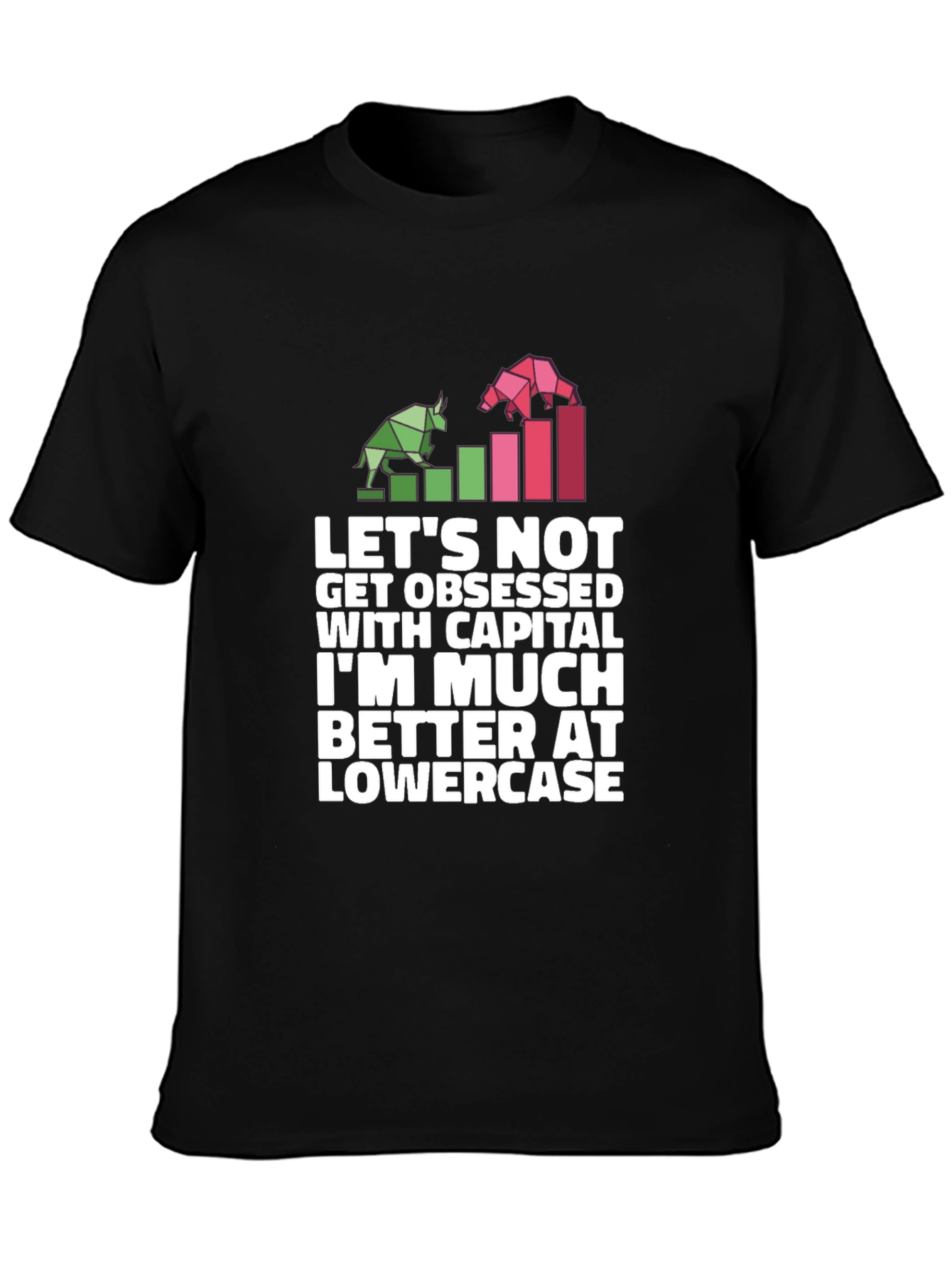 Lets Not Get Obsessed T-Shirt