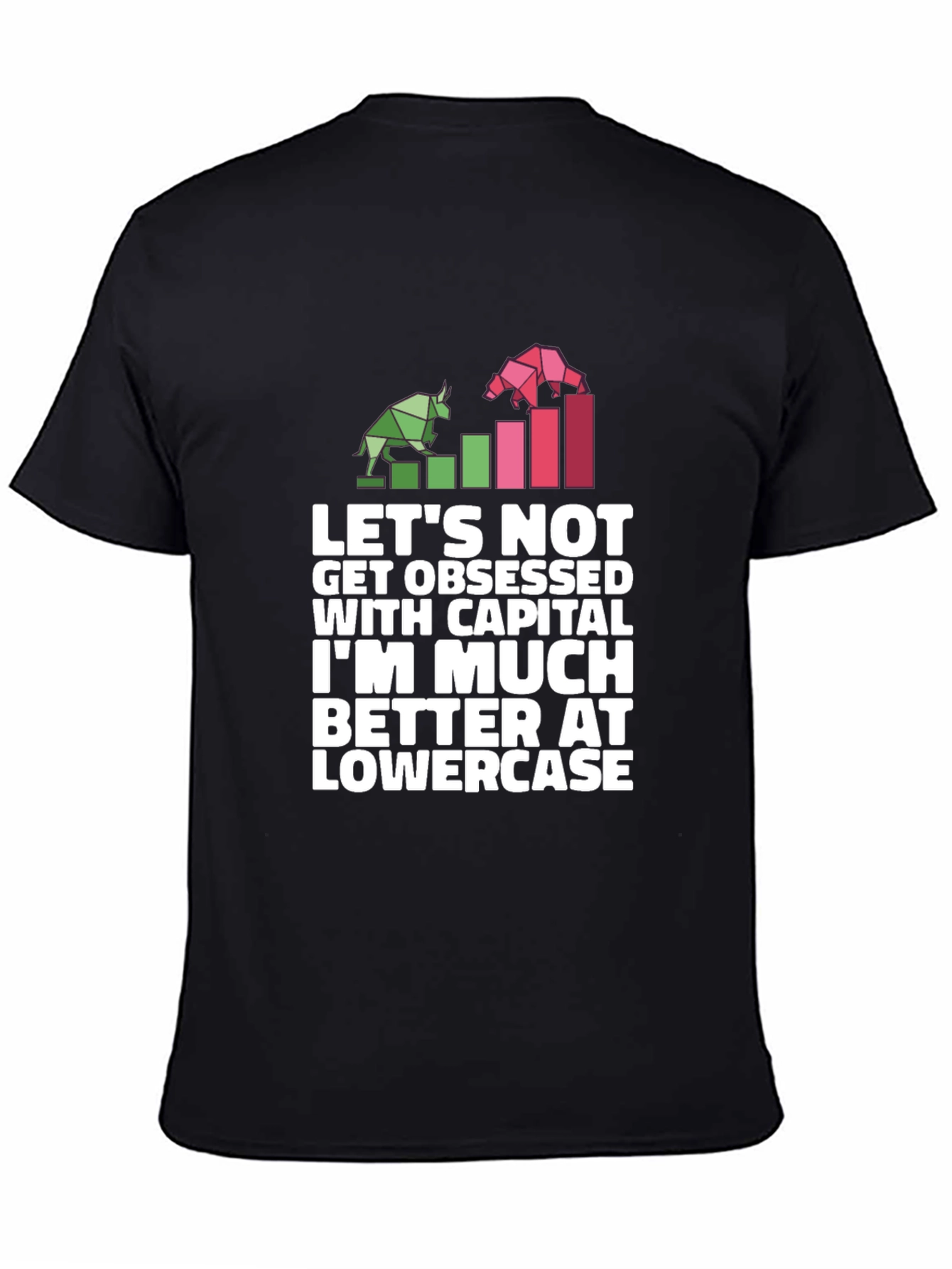 Lets Not Get Obsessed T-Shirt