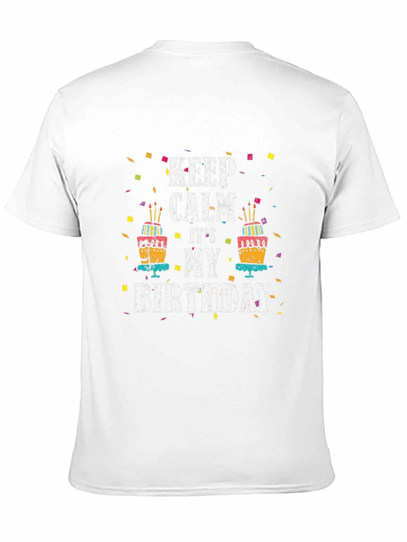 Keep Calm Its My Birthday T-Shirt