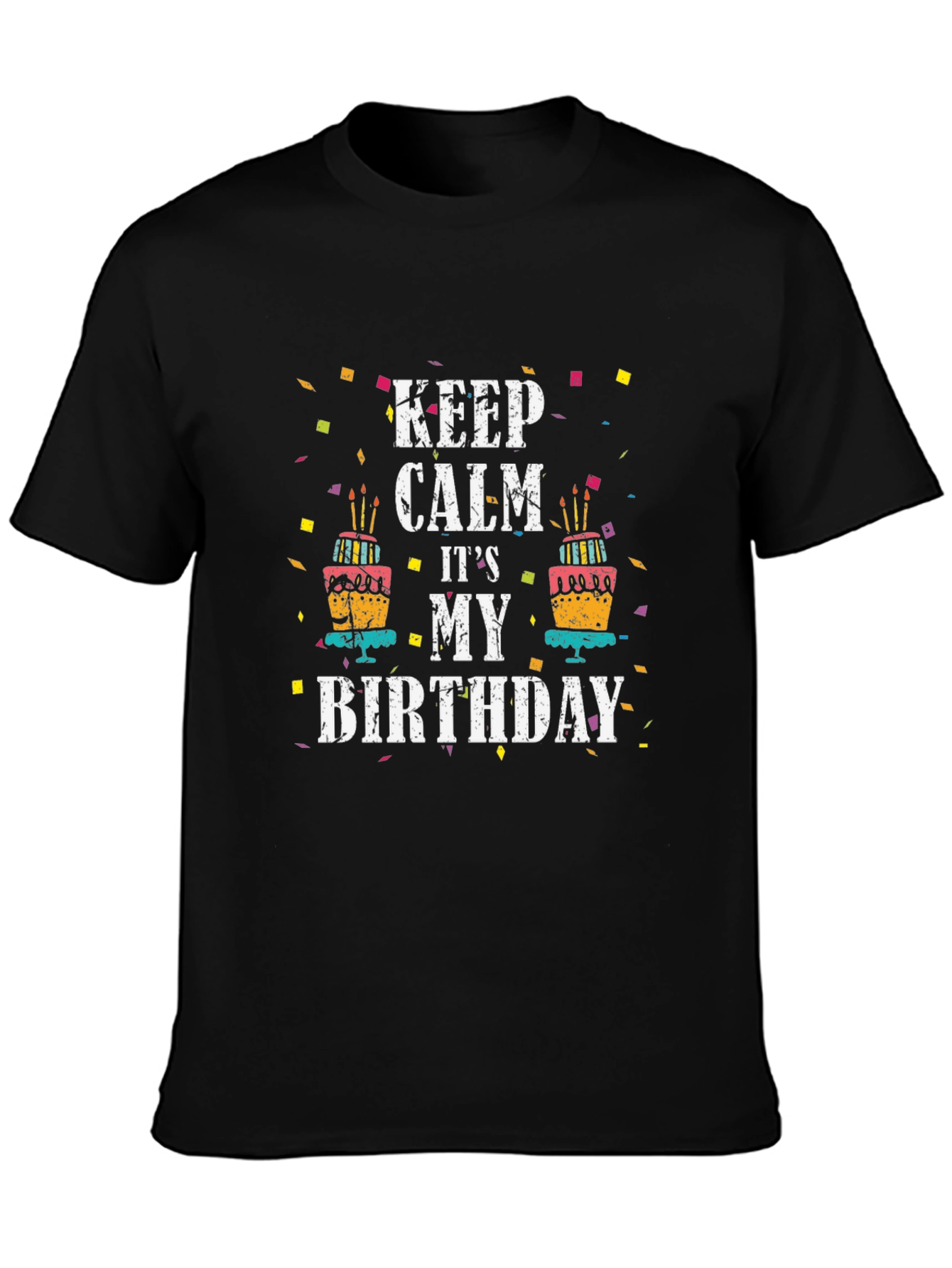 Keep Calm Its My Birthday T-Shirt