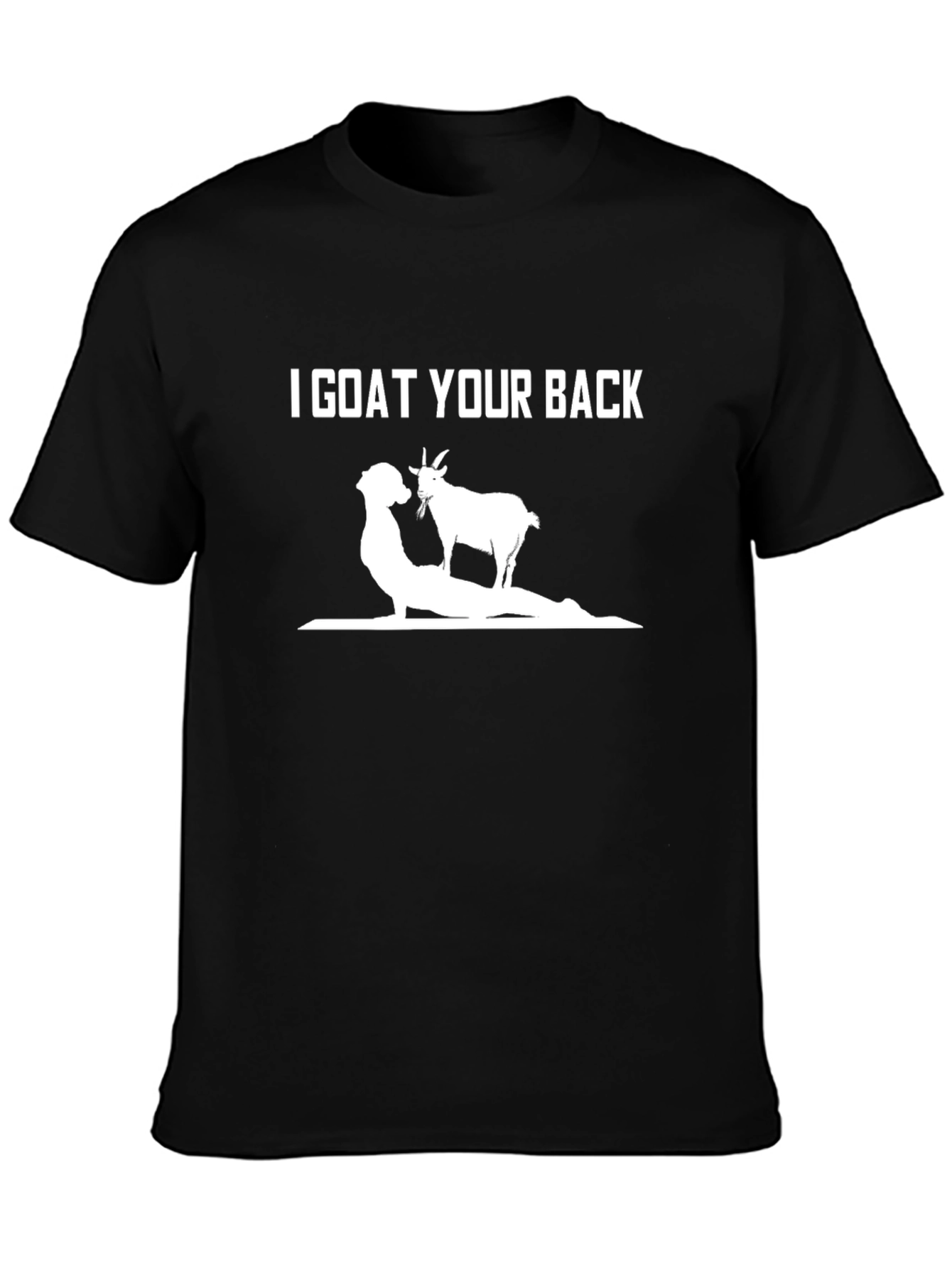 I Goat Your Back Funny Graphic T-Shirt