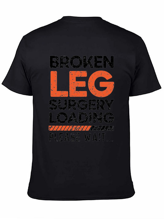 Broken Leg Surgery T-Shirt