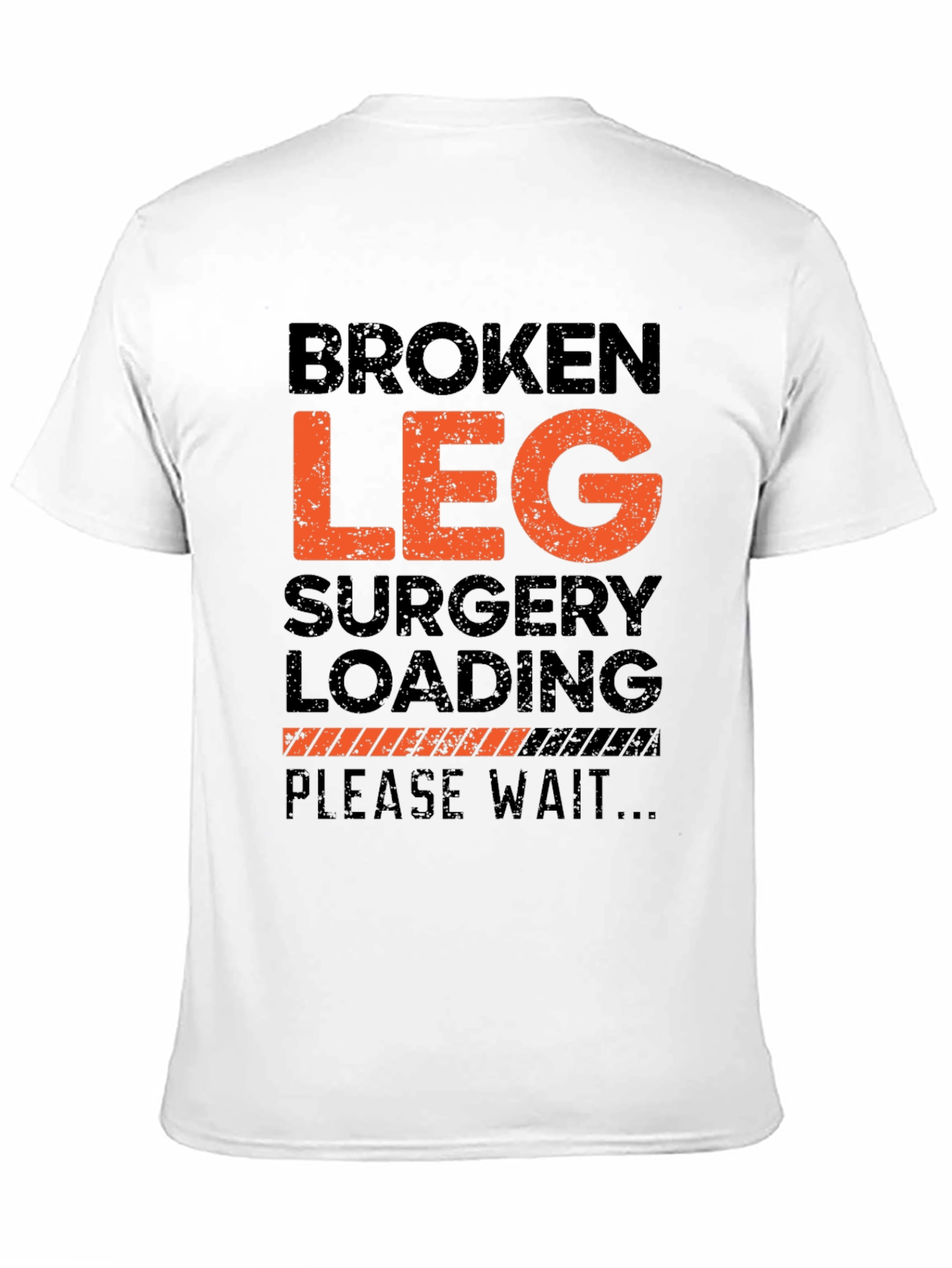 Broken Leg Surgery T-Shirt