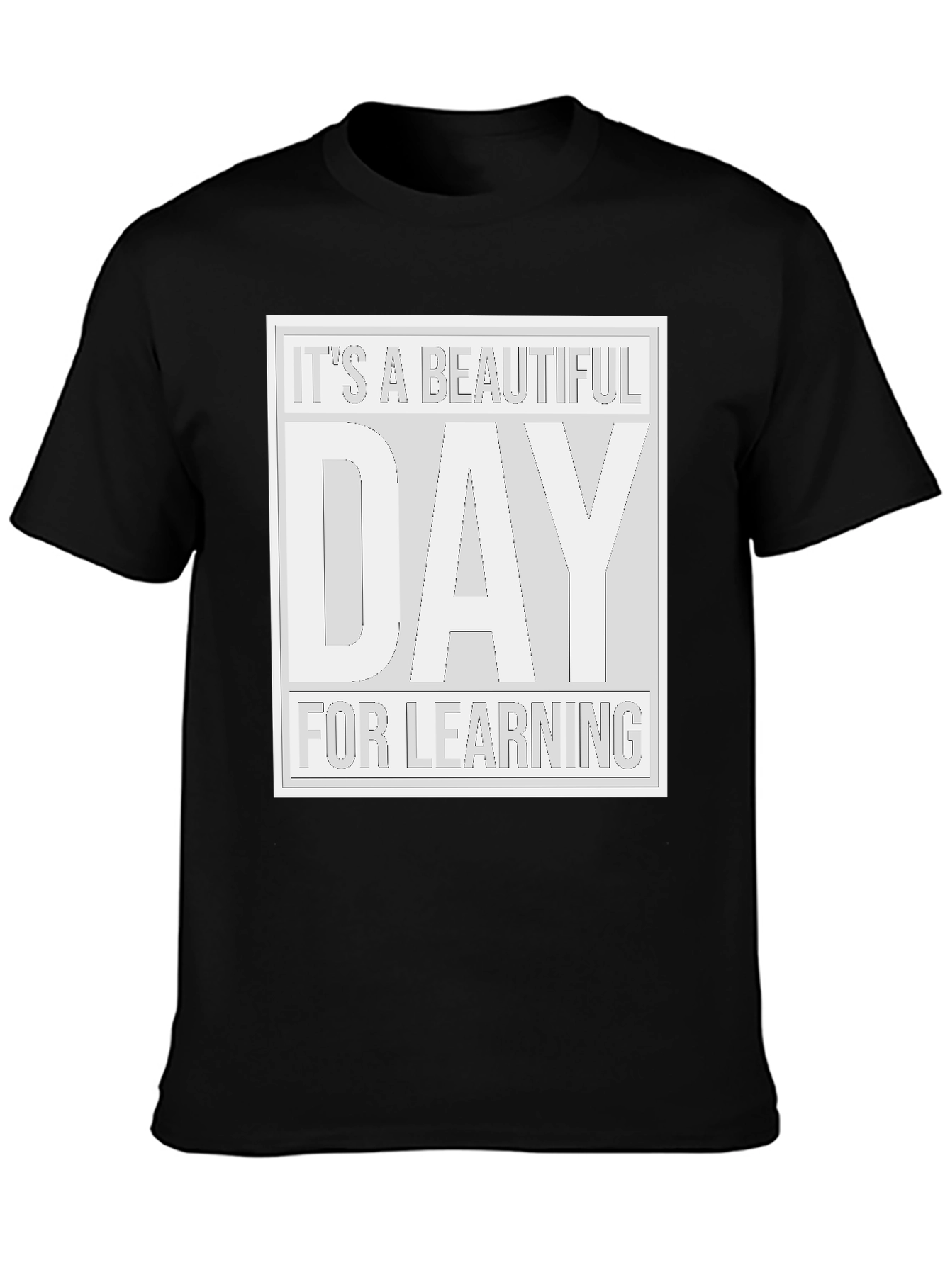 Its a Beautiful Day for Learning Black T-Shirt
