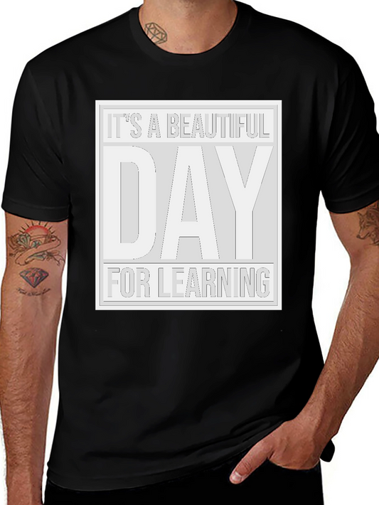 Its a Beautiful Day for Learning Black T-Shirt