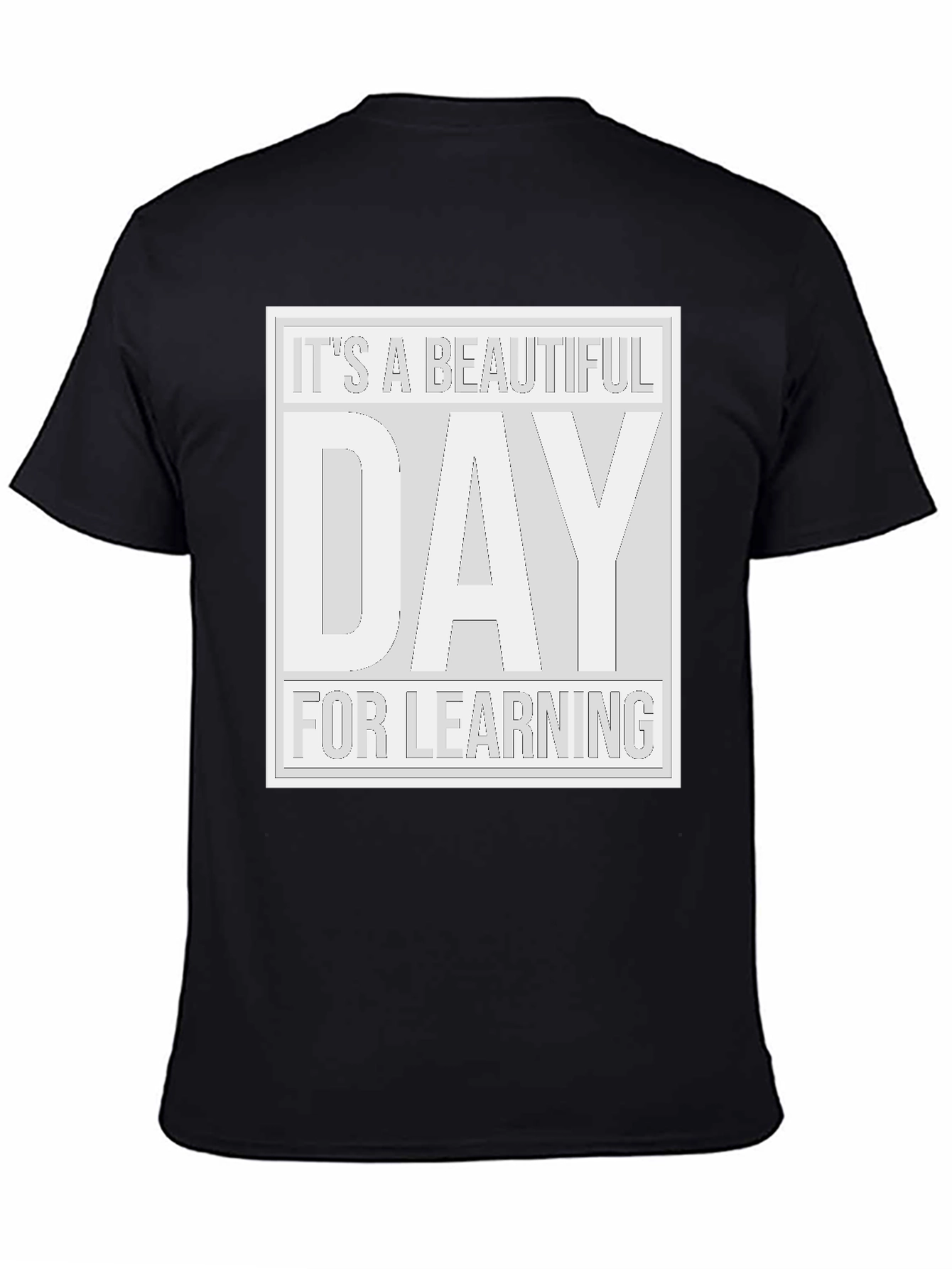 Its a Beautiful Day for Learning Black T-Shirt