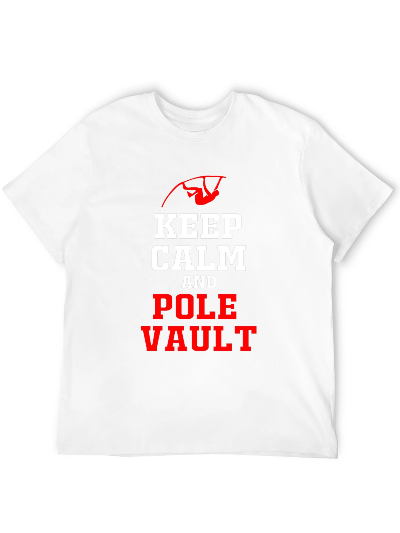 Keep Calm and Pole Vault T-Shirt