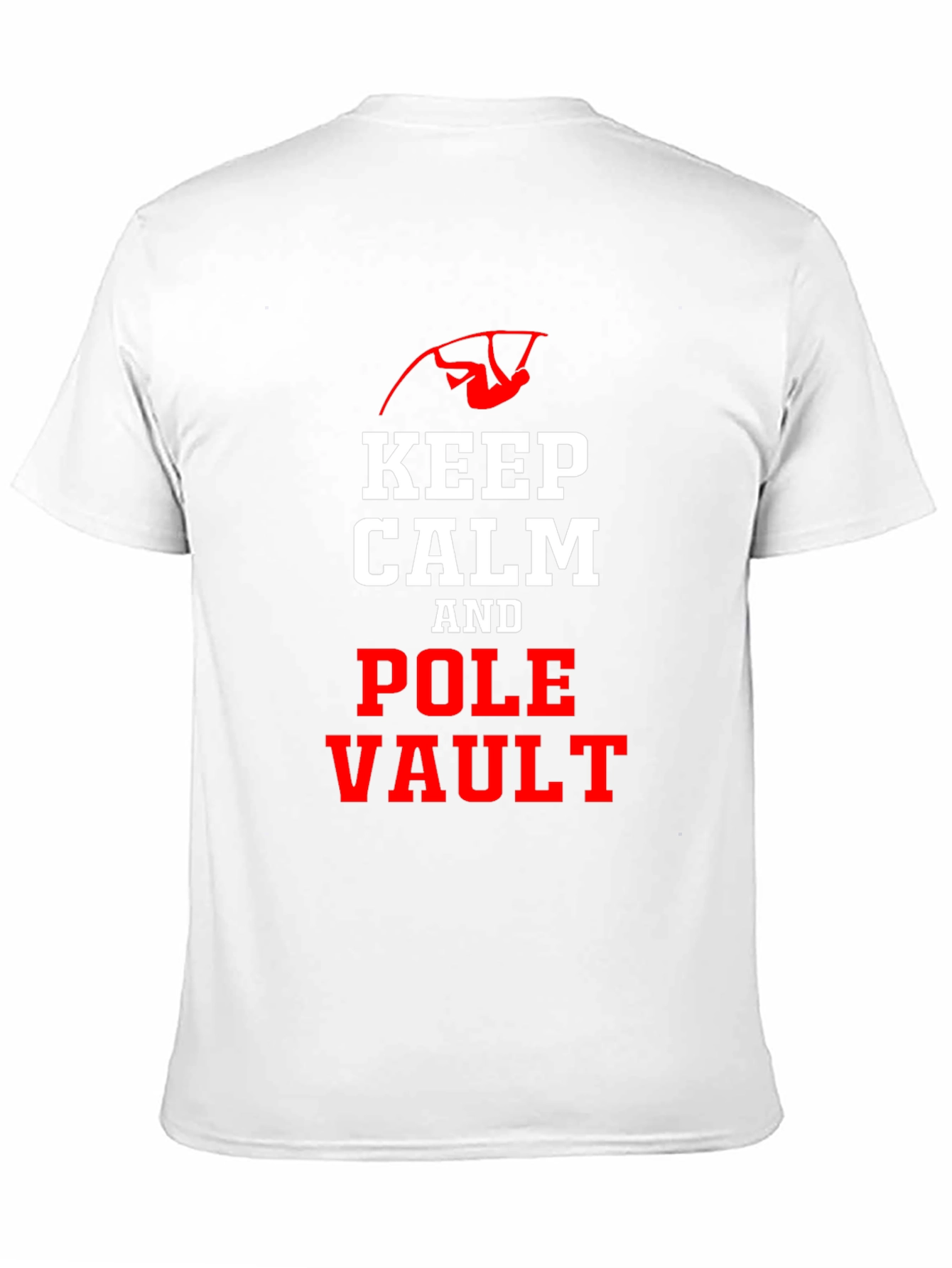Keep Calm and Pole Vault T-Shirt