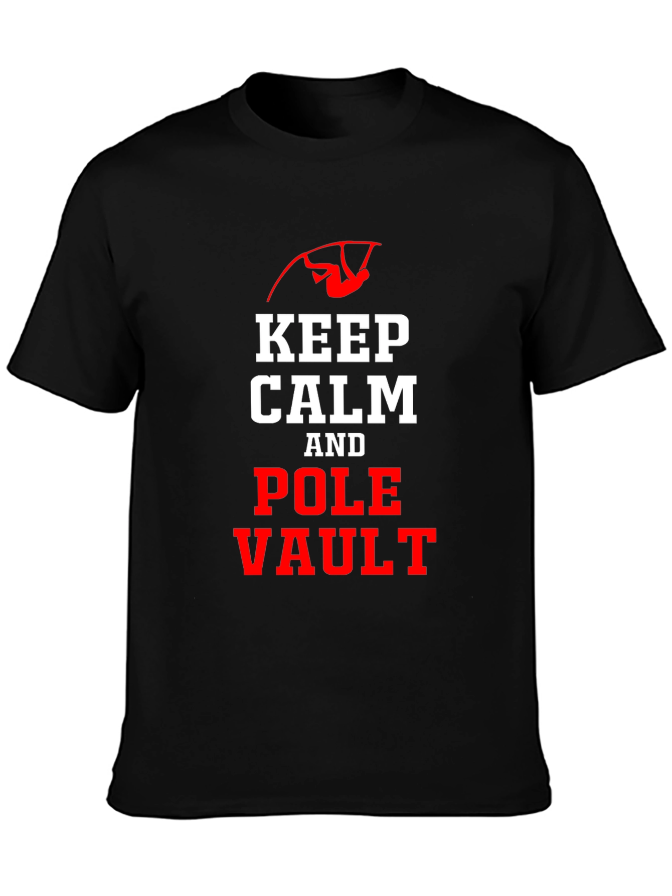 Keep Calm and Pole Vault T-Shirt