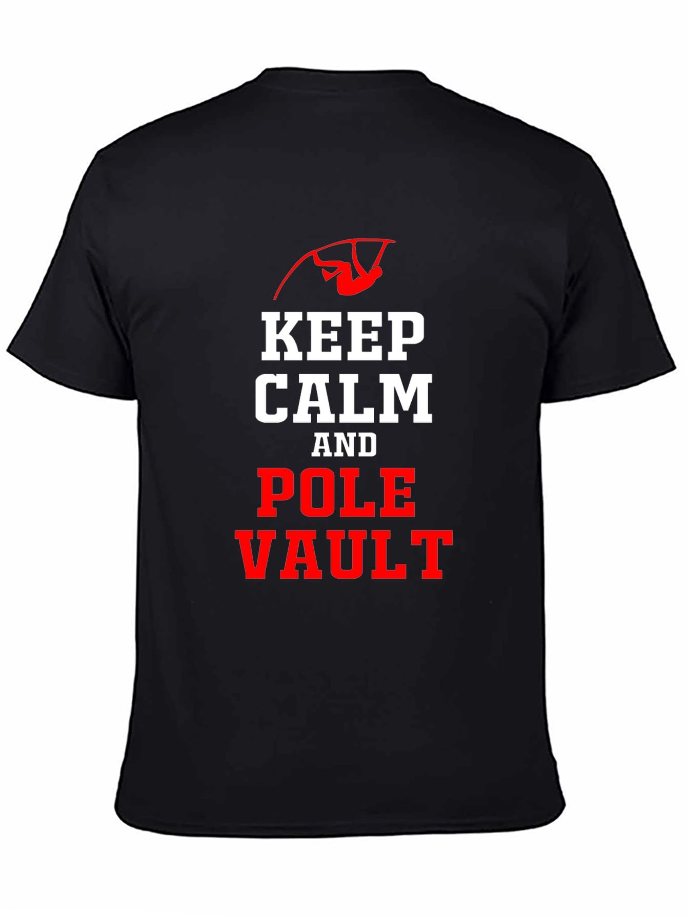 Keep Calm and Pole Vault T-Shirt