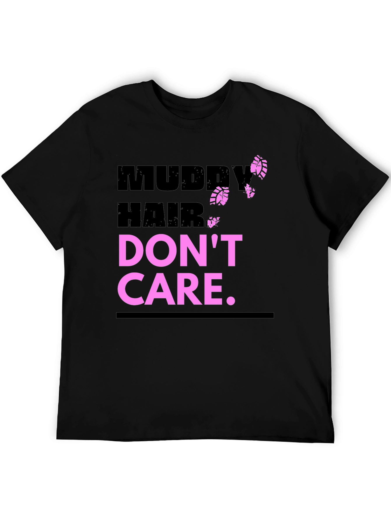 Muddy Hair Dont Care Graphic Tee