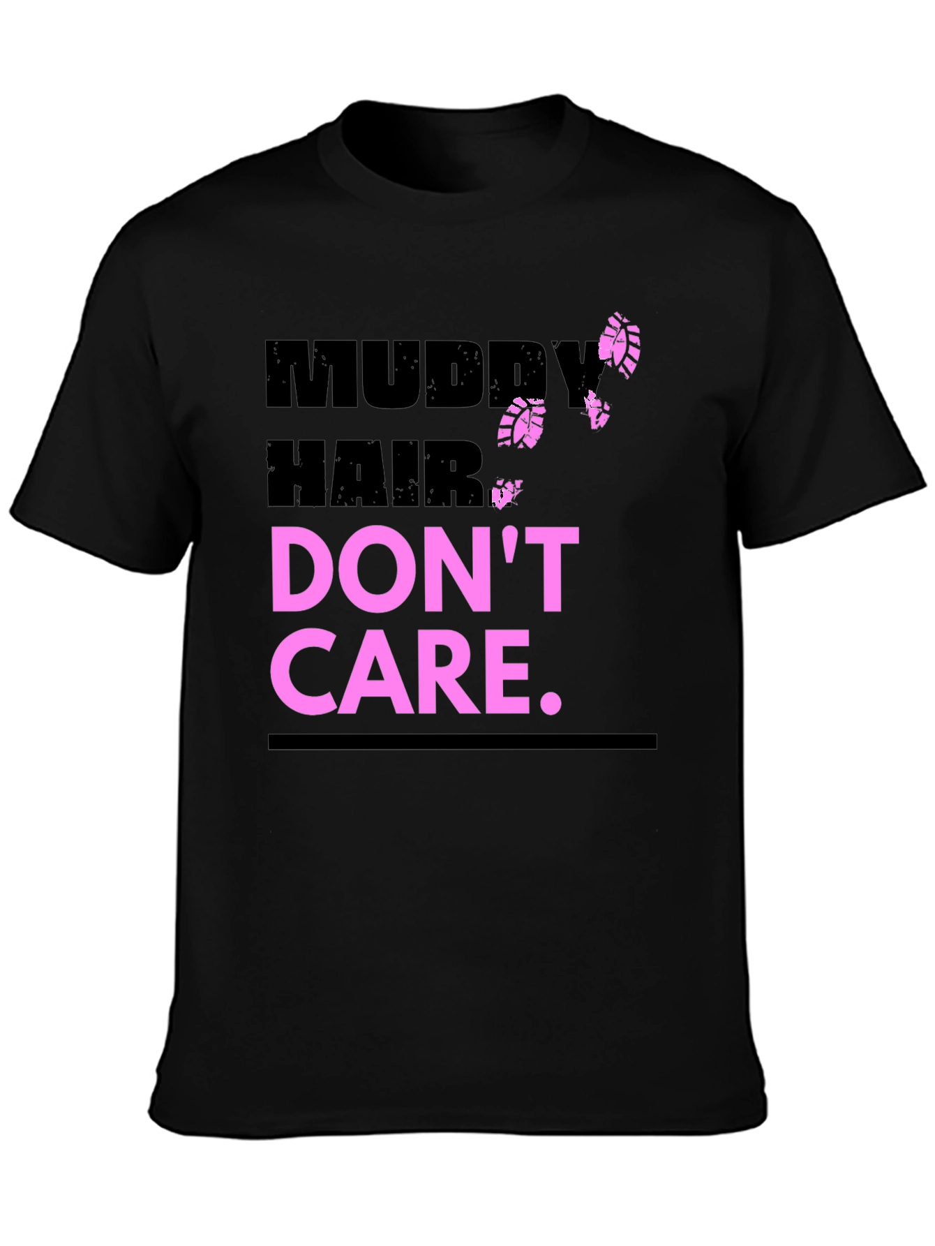 Muddy Hair Dont Care Graphic Tee