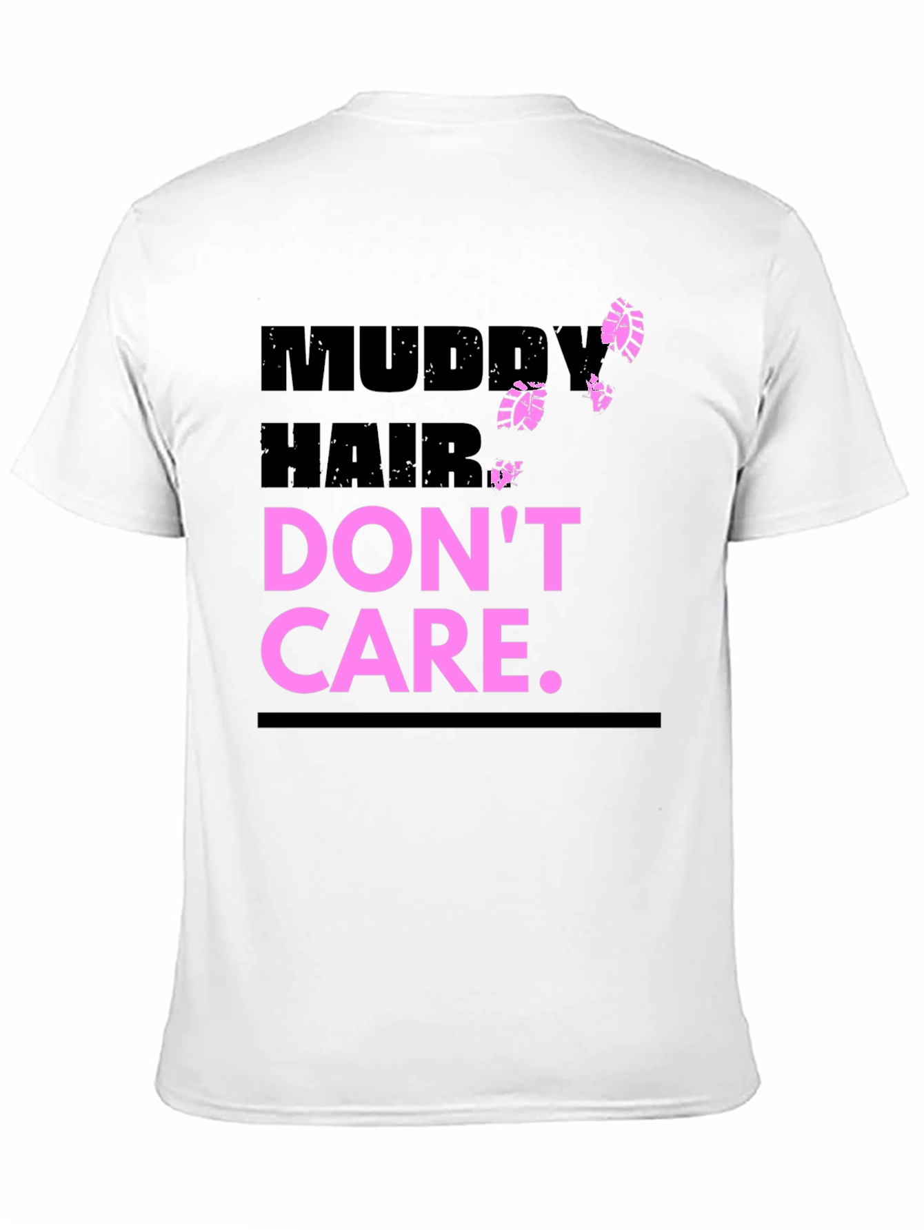 Muddy Hair Dont Care Graphic Tee