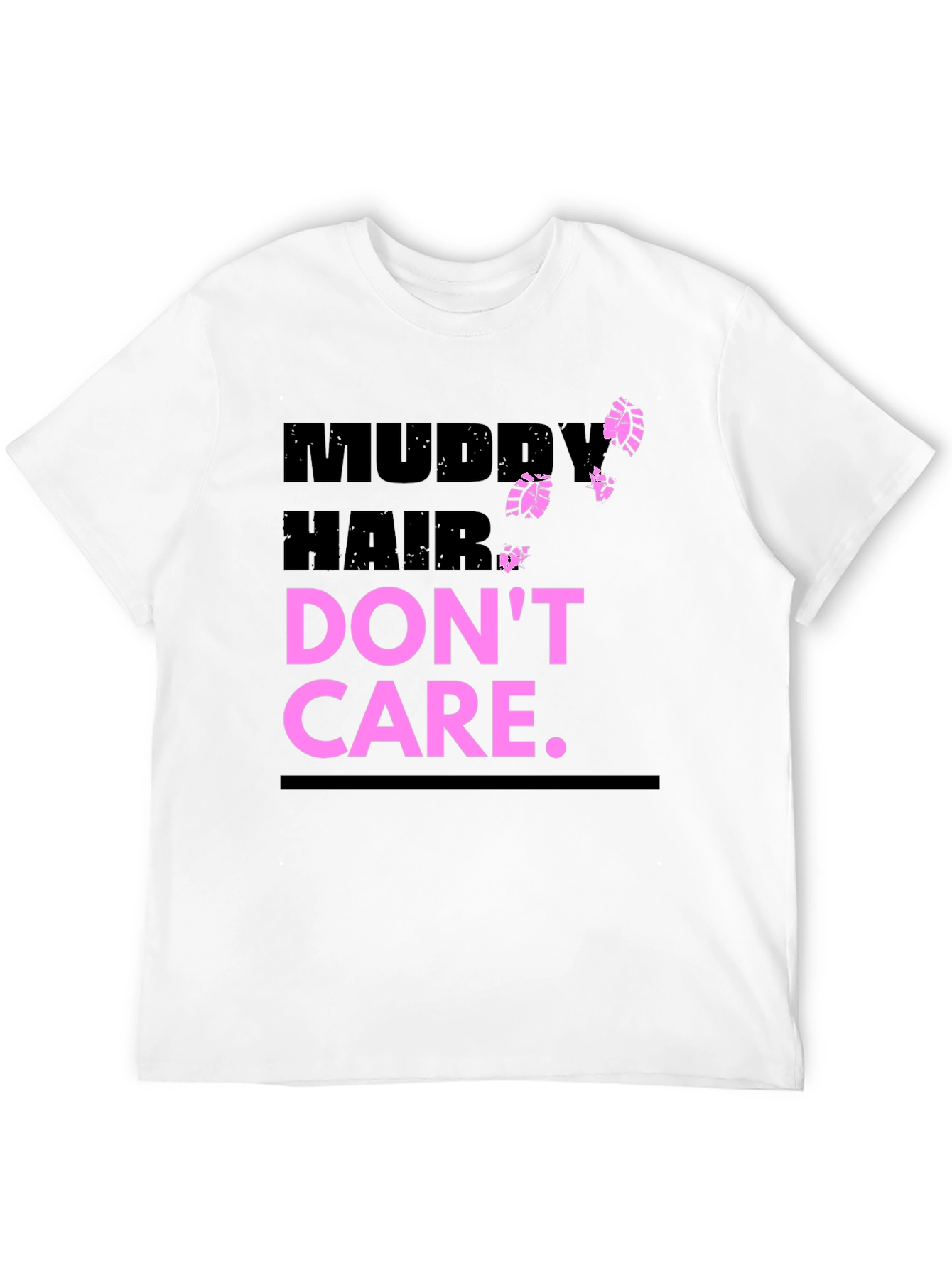 Muddy Hair Dont Care Graphic Tee