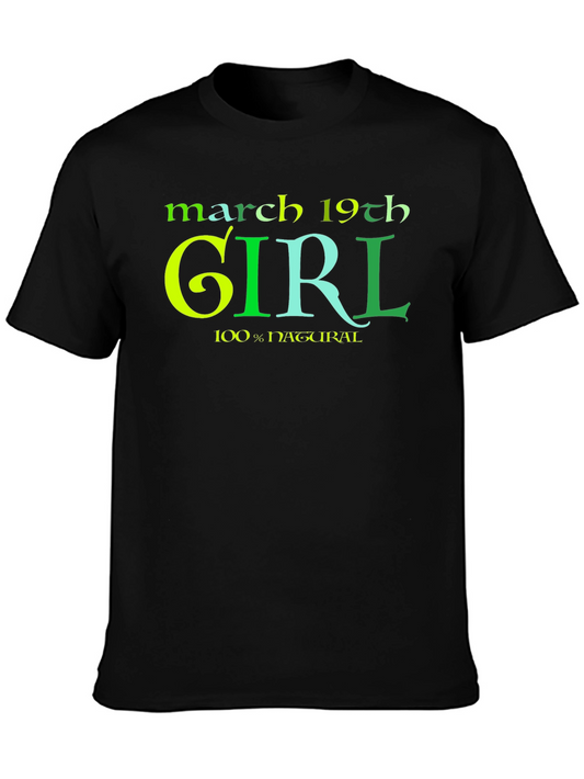 March 19th Girl 100% Natural Black T-Shirt